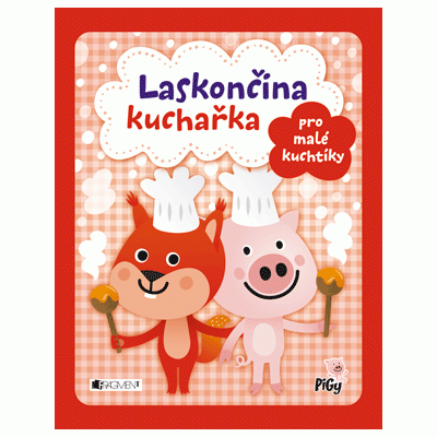 Laskončina kuchařka – pro malé kuchtíky