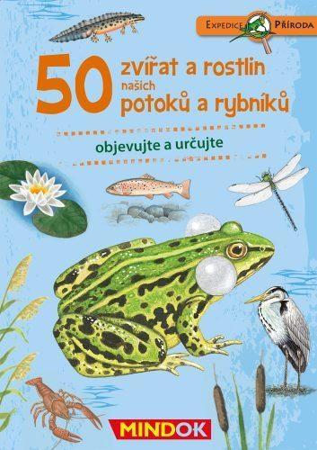 Mindok Expedice příroda: 50 zvířat a rostlin z našich potoků a rybníků
