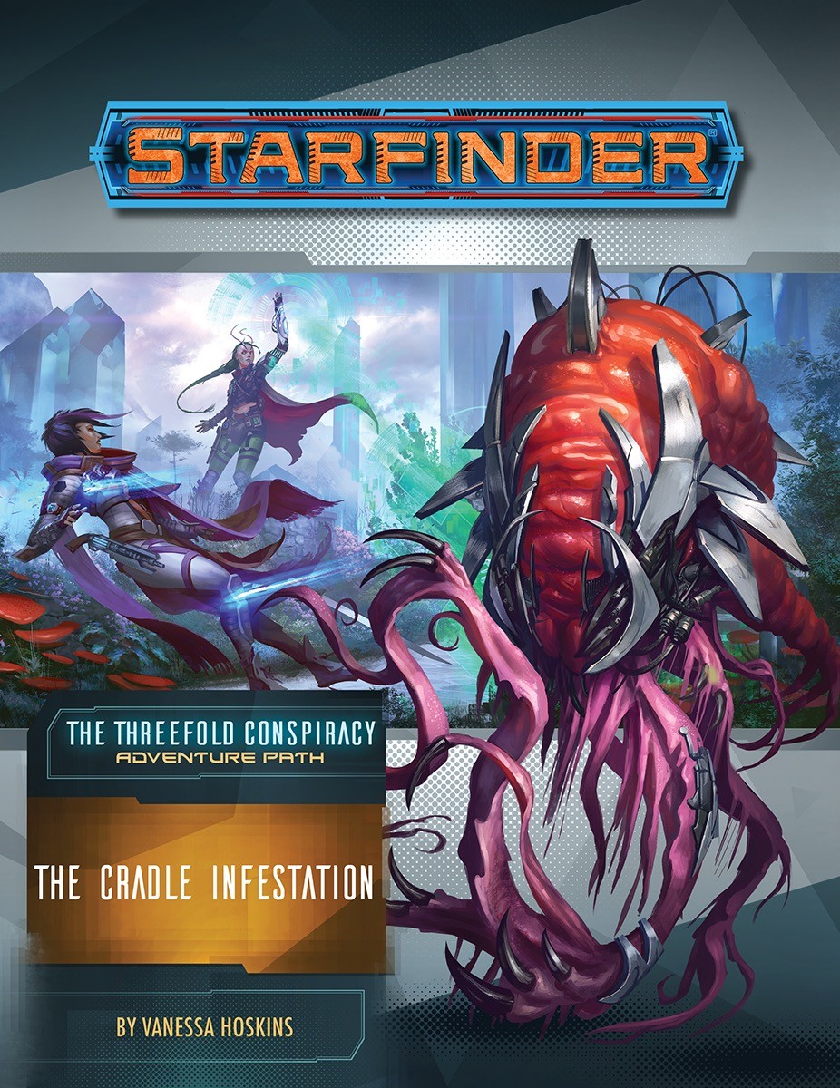 Paizo Publishing Starfinder Adventure Path: The Cradle Infestation (The Threefold Conspiracy 5 of 6)