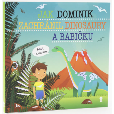 Jak Dominik zachránil dinosaury a babičku