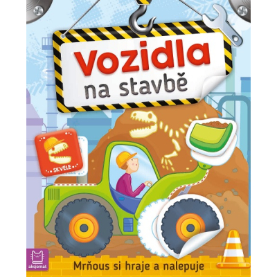 Mrňous si hraje a nalepuje Vozidla na stavbě