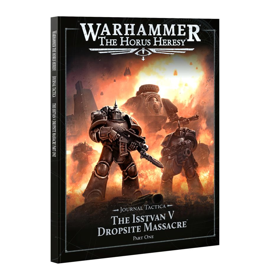 Games Workshop Warhammer: The Horus Heresy – Journal Tactica: The Isstvan V Dropsite Massacre – Part One