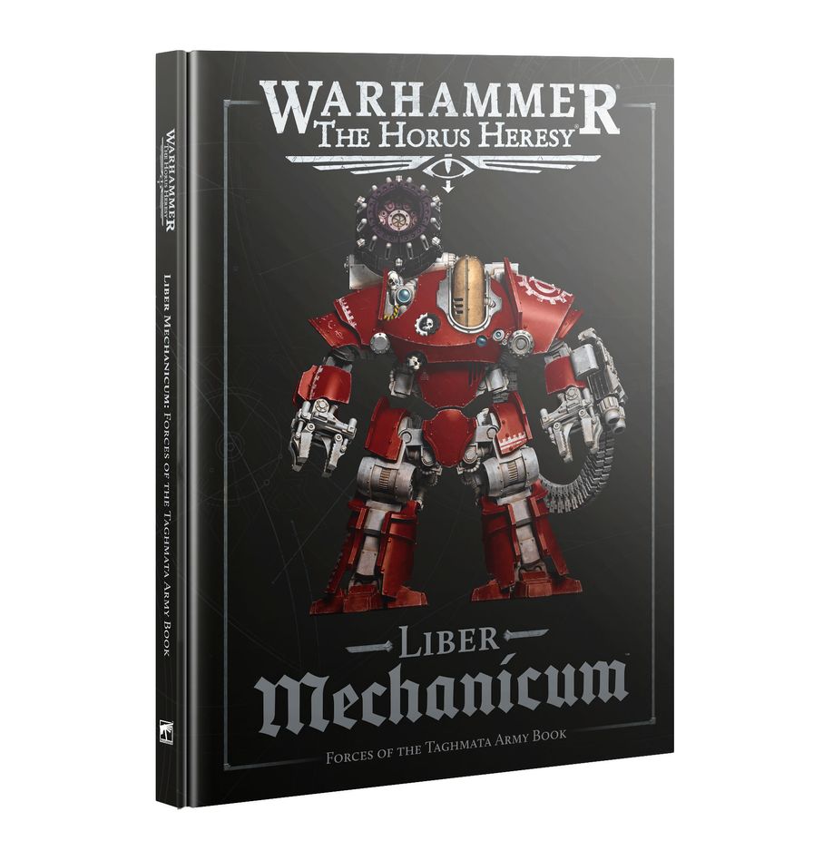Games Workshop Warhammer: The Horus Heresy – Liber Mechanicum: Forces of the Taghmata Army Book