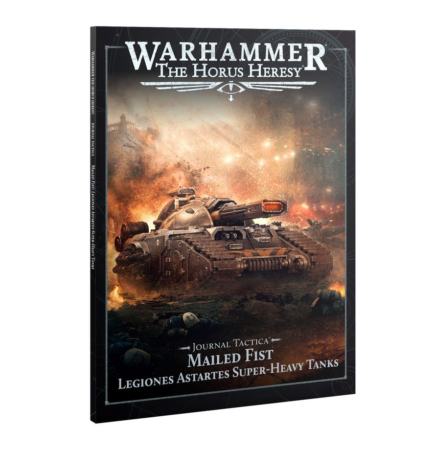 Games Workshop Warhammer: The Horus Heresy – Journal Tactica: Mailed Fist – Legiones Astartes Super-heavy Tanks