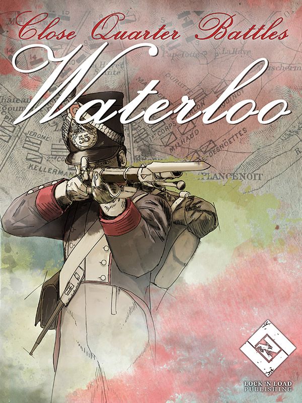 Lock 'n Load Publishing Close Quarter Battles: Waterloo